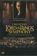 Watch Creating the Lord of the Rings Symphony: A Composer\'s Journey Through Middle-Earth M4ufree