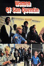 Watch Women of San Quentin M4ufree
