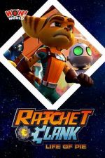 Watch Ratchet & Clank: Life of Pie M4ufree