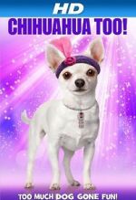 Watch Chihuahua Too! M4ufree