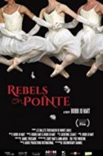 Watch Rebels on Pointe M4ufree