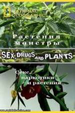 Watch National Geographic Wild: Sex Drugs and Plants M4ufree
