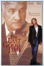 Watch The Last Good Time M4ufree