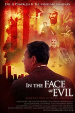 Watch In the Face of Evil: Reagan\'s War in Word and Deed M4ufree