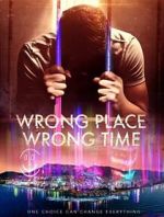 Watch Wrong Place Wrong Time M4ufree