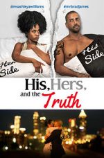 Watch His, Hers & the Truth M4ufree