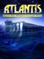 Watch Atlantis: Secret Star Mappers of a Lost World M4ufree