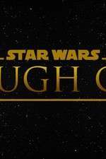 Watch Star Wars Rough Cut Fan Film M4ufree