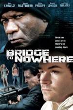 Watch The Bridge to Nowhere M4ufree