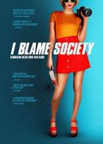 Watch I Blame Society M4ufree