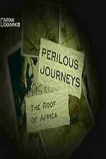 Watch National Geographic Perilous Journeys The Roof of Africa M4ufree