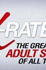 Watch X-Rated 2: The Greatest Adult Stars of All Time! M4ufree
