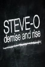 Watch Steve-O: Demise and Rise M4ufree