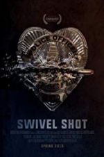 Watch Swivel Shot M4ufree