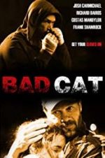 Watch Bad Cat M4ufree