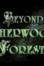 Watch Beyond Sherwood Forest M4ufree