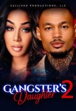 Watch Gangster\'s Daughter 2 M4ufree