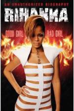 Watch Rihanna: Good Girl, Bad Girl M4ufree