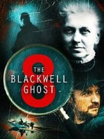 Watch The Blackwell Ghost 8 M4ufree