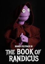 Watch Randy Feltface: The Book of Randicus (TV Special 2020) M4ufree