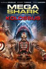 Watch Mega Shark vs. Kolossus M4ufree