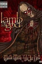 Watch Lamb of God: Walk With Me in Hell M4ufree