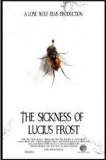 Watch The Sickness of Lucius Frost M4ufree