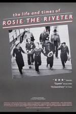 Watch The Life and Times of Rosie the Riveter M4ufree