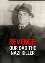 Watch Revenge: Our Dad The Nazi Killer M4ufree