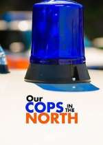 Watch Our Cops in the North M4ufree