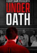 Watch Court Cam Presents Under Oath M4ufree