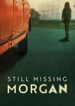 Watch Still Missing Morgan M4ufree