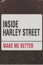 Watch Inside Harley Street: Make Me Better M4ufree
