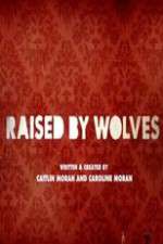 Watch Raised by Wolves M4ufree