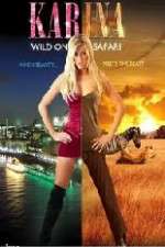 Watch Karina: Wild on Safari M4ufree