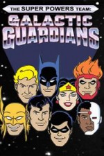 Watch The Super Powers Team Galactic Guardians M4ufree