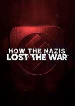 Watch How the Nazis Lost the War M4ufree