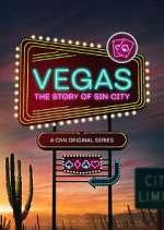 Watch Vegas: The Story of Sin City M4ufree