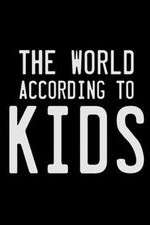 Watch The World According to Kids M4ufree