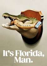 It\'s Florida, Man m4ufree