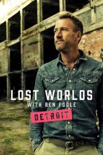 Watch Ben Fogle's Lost Worlds M4ufree