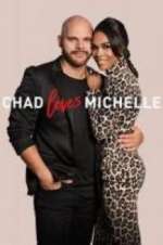 Watch Chad Loves Michelle M4ufree
