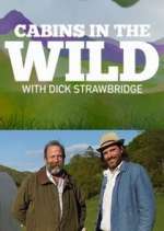 Watch Cabins in the Wild with Dick Strawbridge M4ufree