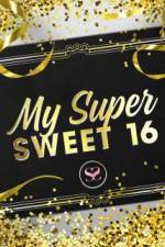 Watch My Super Sweet 16 M4ufree