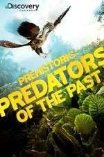 Watch Prehistoric: Predators of the Past M4ufree