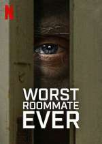 Watch Worst Roommate Ever M4ufree