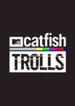 Watch Catfish: Trolls M4ufree