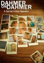 Watch Dahmer on Dahmer: A Serial Killer Speaks M4ufree