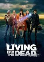 Watch Living for the Dead M4ufree