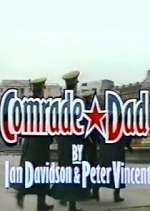 Watch Comrade Dad M4ufree